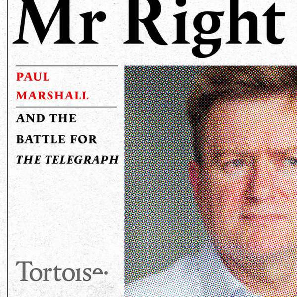 Mr Right: Paul Marshall and the battle for The Telegraph