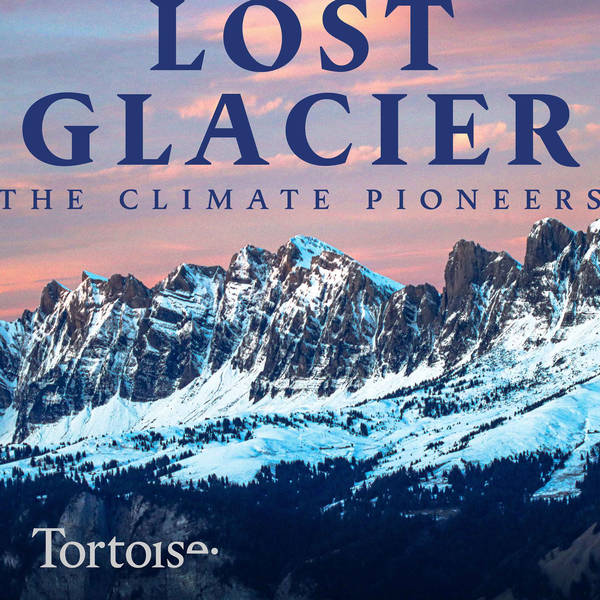 Lost glacier: the climate pioneers