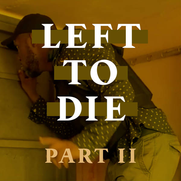Left to die - episode 2