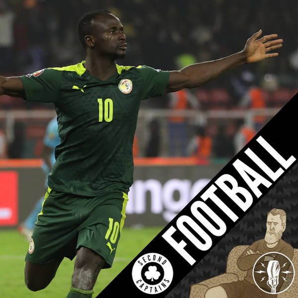Ep 2252: The FAI Decides Euros > World Cups; Senegal > Egypt - 07/02/22
