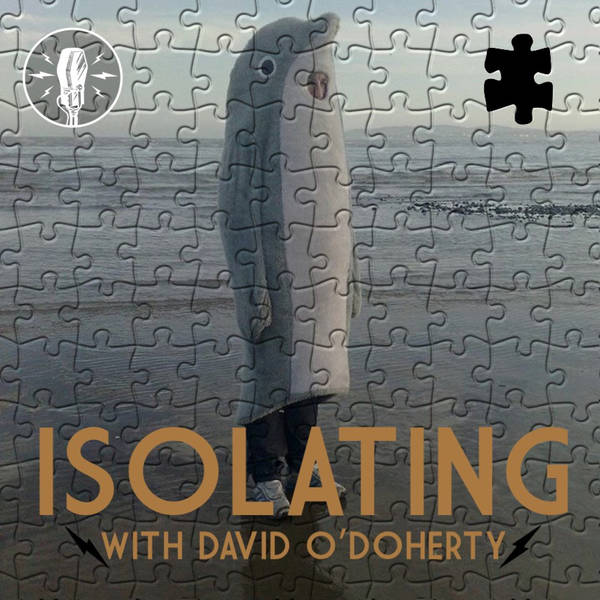 ISOLATING WITH DAVID O’DOHERTY: EPISODE 96 - CHRISTMAS TOPS OFF THURSDAY - 03/12/20