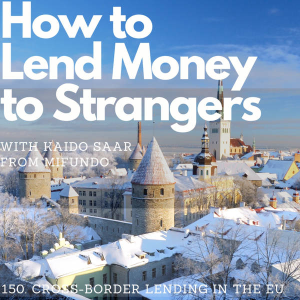 Cross-border lending in the EU, with Kaido Saar (MiFundo)