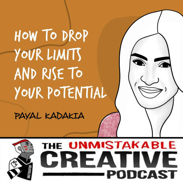Payal Kadakia | How to Drop Your Limits and Rise to Your Potential