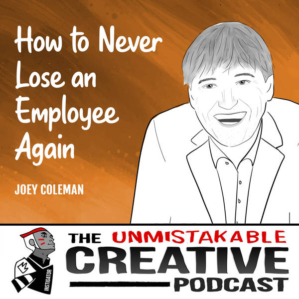 Joey Coleman | How to Never Lose an Employee Again