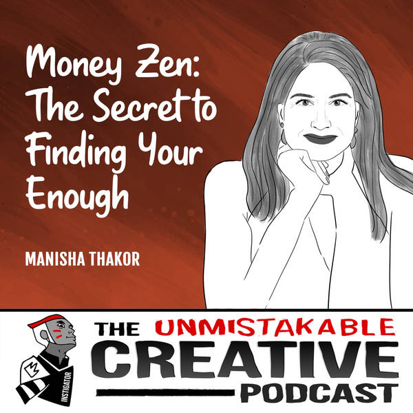 Manisha Thakor | Money Zen: The Secret to Finding Your Enough