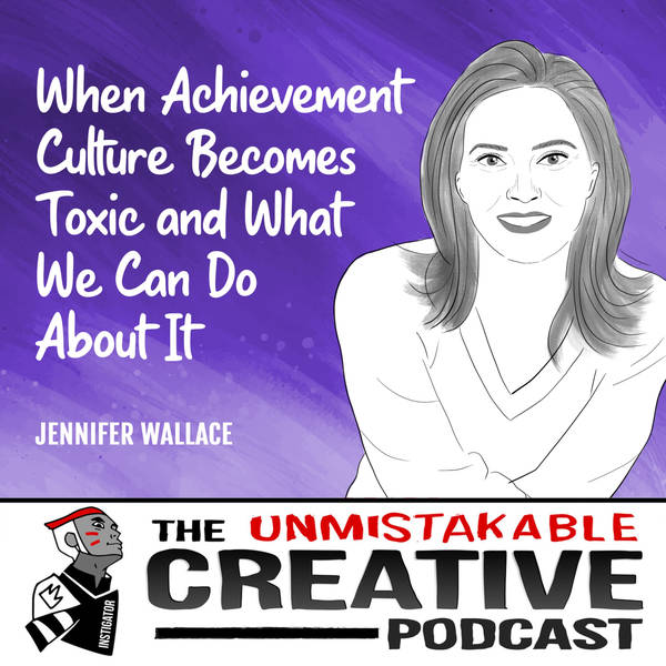 Jennifer Wallace | When Achievement Culture Becomes Toxic and What We Can Do About It