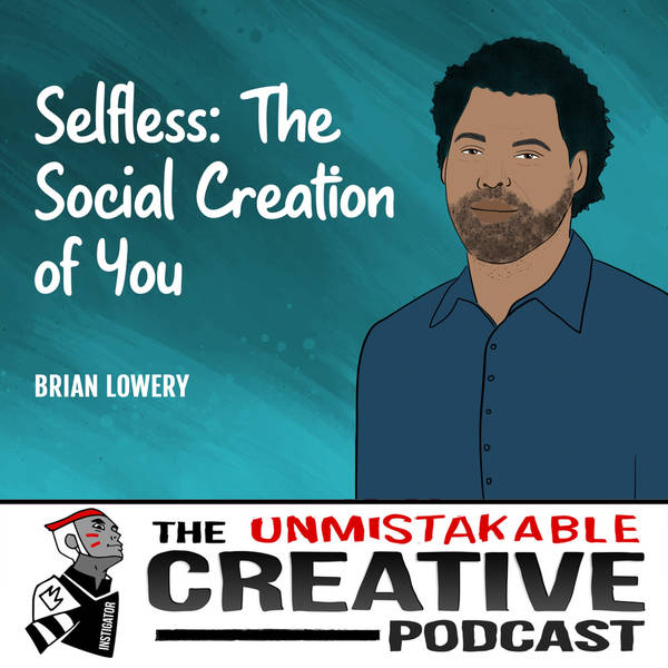 Brian Lowery | Selfless: The Social Creation of You