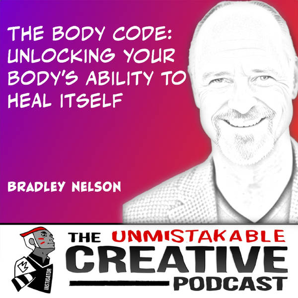 Dr. Bradley Nelson | The Body Code: Unlocking your Body’s Ability to Heal Itself