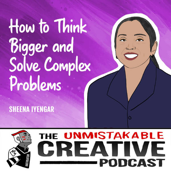 Best of 2023: Sheena Iyengar | How to Think Bigger and Solve Complex Problems