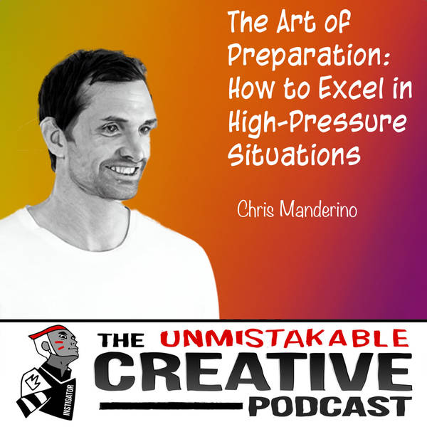 Chris Manderino | The Art of Preparation: How to Excel in High-Pressure Situations