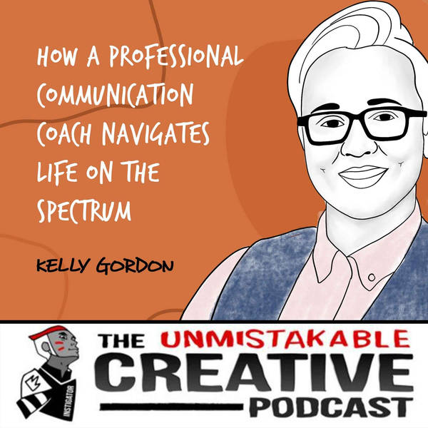 Listener Favorites: Kelly Gordon | How a Professional Communication Coach Navigates Life on the Spectrum