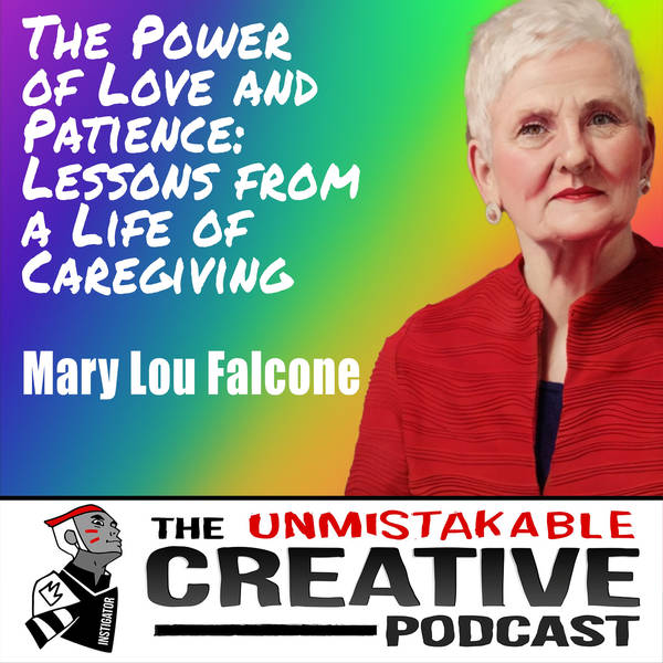Mary Lou Falcone | The Power of Love and Patience: Lessons from a Life of Caregiving