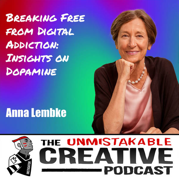 Anna Lembke | Breaking Free from Digital Addiction: Insights on Dopamine