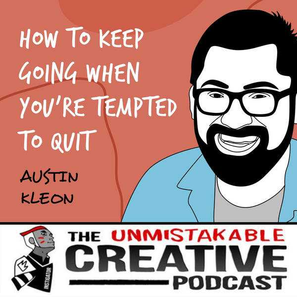 Best of 2021: Austin Kleon | How to Keep Going When You're Tempted to Quit