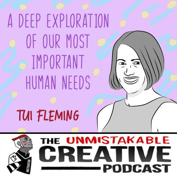 A Deep Exploration of Our Most Important Human Needs with Tui Fleming