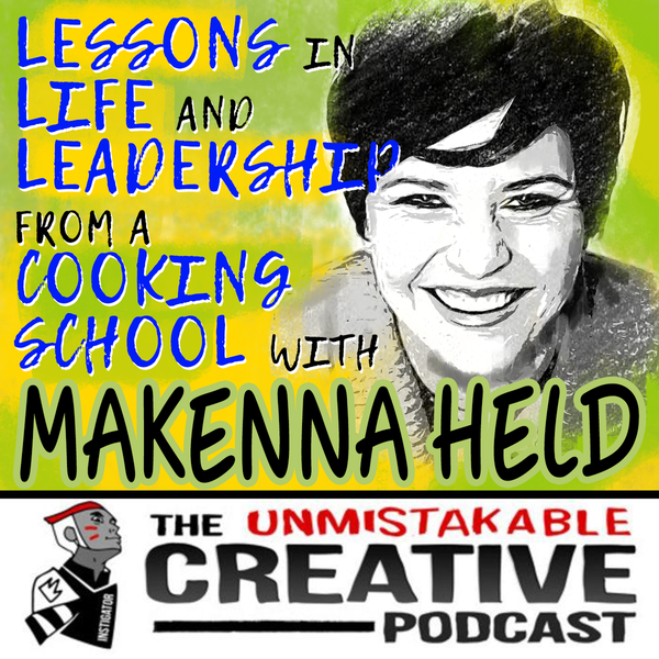 Lessons in Life and Leadership from a Cooking School with Makenna Held