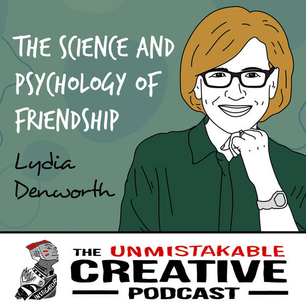 Lydia Denworth: The Science and Psychology of Friendship