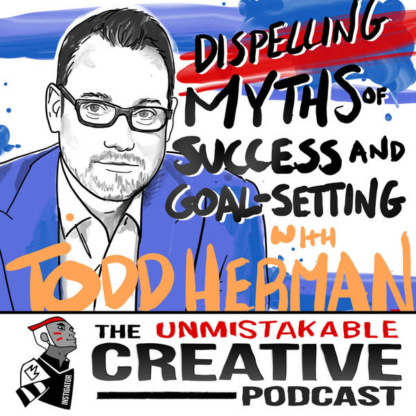 Best of: Dispelling Myths of Success and Goal Setting With Todd Herman