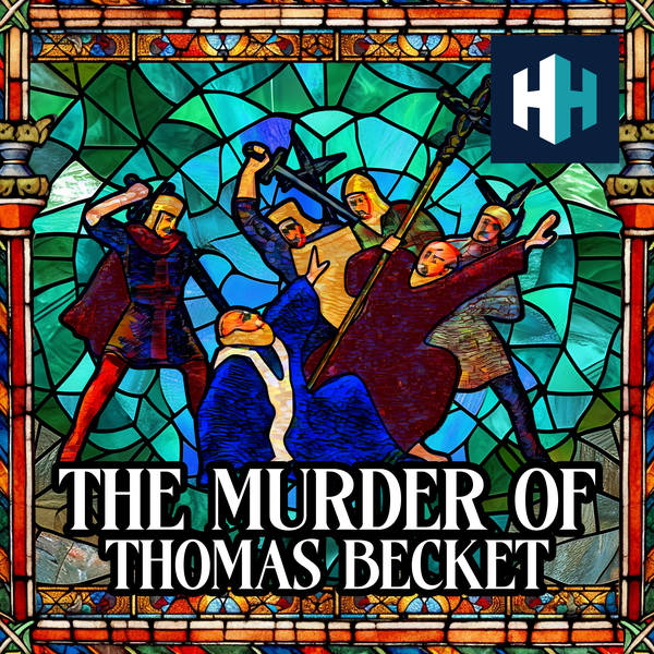 Henry II & Thomas Becket: A Doomed Friendship