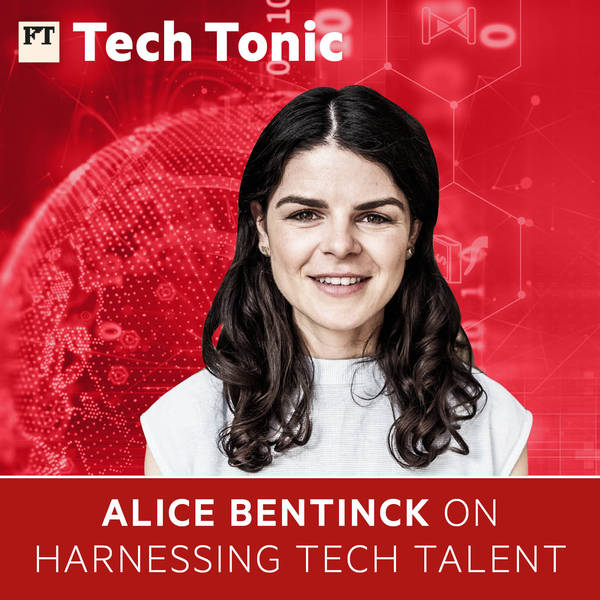 Alice Bentinck on harnessing tech talent