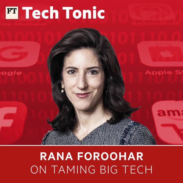 Rana Foroohar on taming big tech