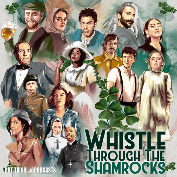 Whistle Through The Shamrocks: Episode 5