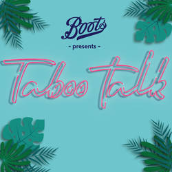 Boots presents Taboo Talk image