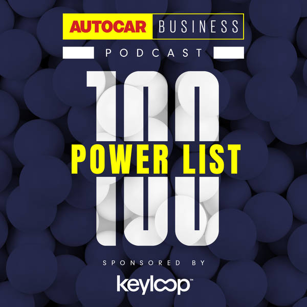 Power List 100 Podcast: The top automotive disruptors (ep.2)