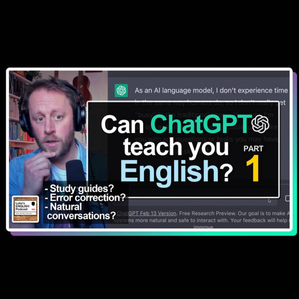 821. ChatGPT & Learning English PART 1
