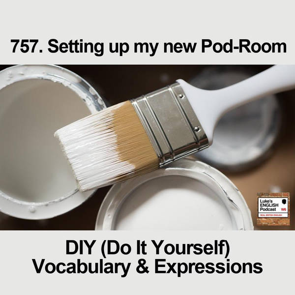 757. Setting up my new Pod-Room / DIY (Do It Yourself) Vocabulary & Expressions