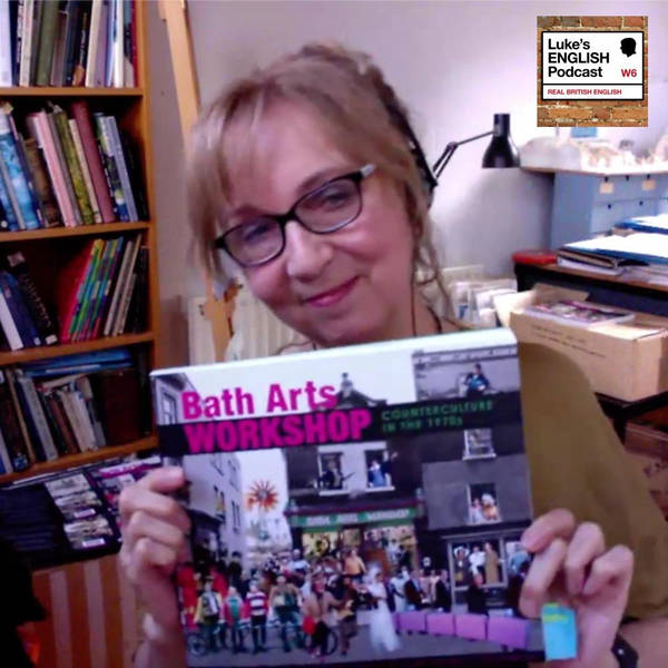 751. Bath Arts Workshop: Counterculture in the 1970s (with Penny Dale)