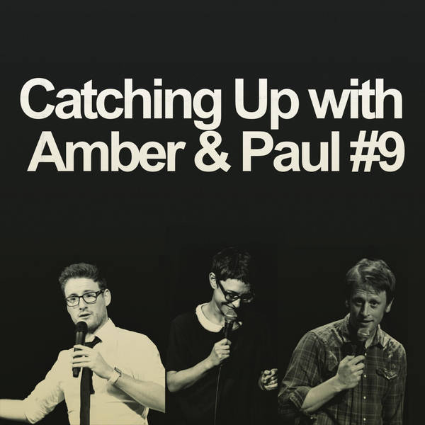 641. Catching Up with Amber & Paul #9