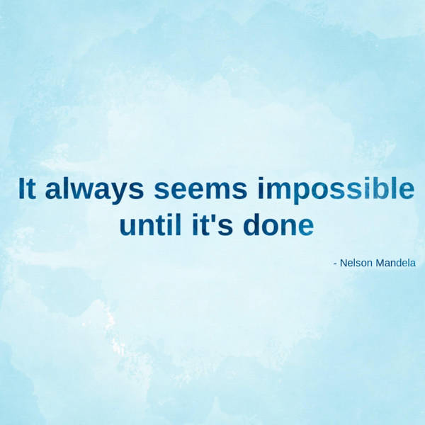 592. It always seems impossible until it's done