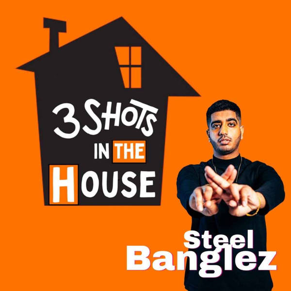 3 Shots In The House - Ep 1 - 'The Playlist' Feat. Steel Banglez