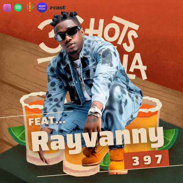 Taking Tanzanian Music Global - 397 Feat. Rayvanny