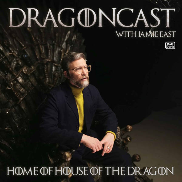 Dragoncast - Home of House of the Dragon image