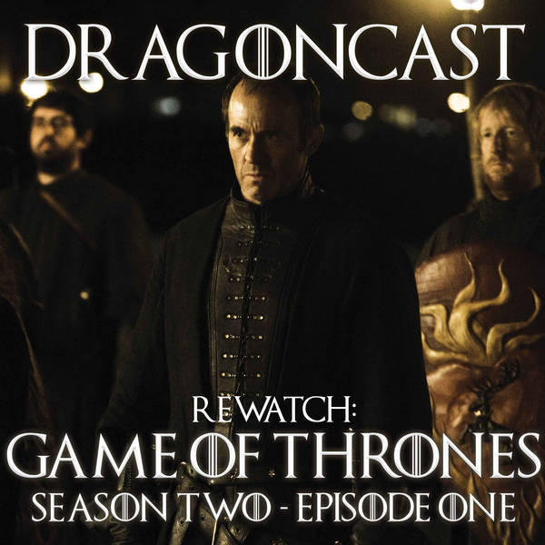 Game of Thrones Rewatch Episode: S2 E1 - The North Remembers