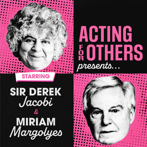 Miriam Margolyes and Sir Derek Jacobi