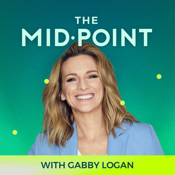 The Mid•Point with Gabby Logan