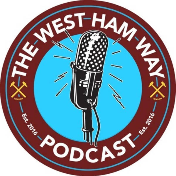 117: The West Ham Way Podcast - 13th June 2022
