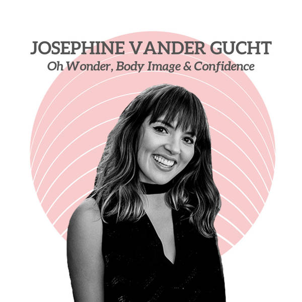 Josephine Vander Gucht (Oh Wonder) - Oh Wonder, Body Image & Confidence