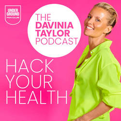 The Davinia Taylor Podcast- Hack Your Health image