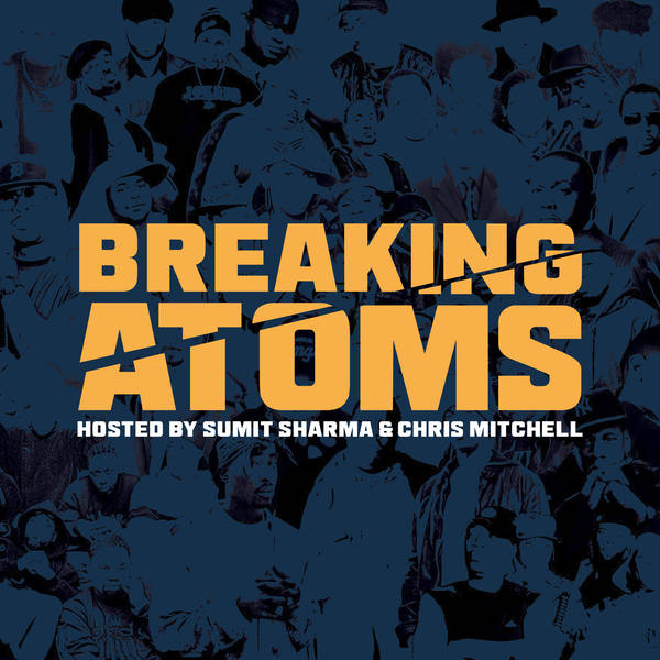 Breaking Atoms: The Hip Hop Podcast - Podcast