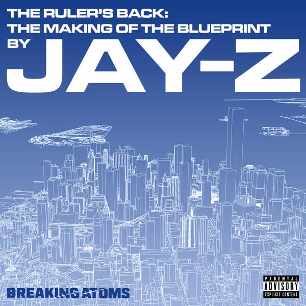Ep. 3: Never Change | The Ruler's Back: The Making of The Blueprint by Jay-Z