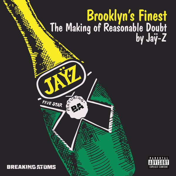 Brooklyn's Finest: The Making of Reasonable Doubt by Jay-Z (Side B)