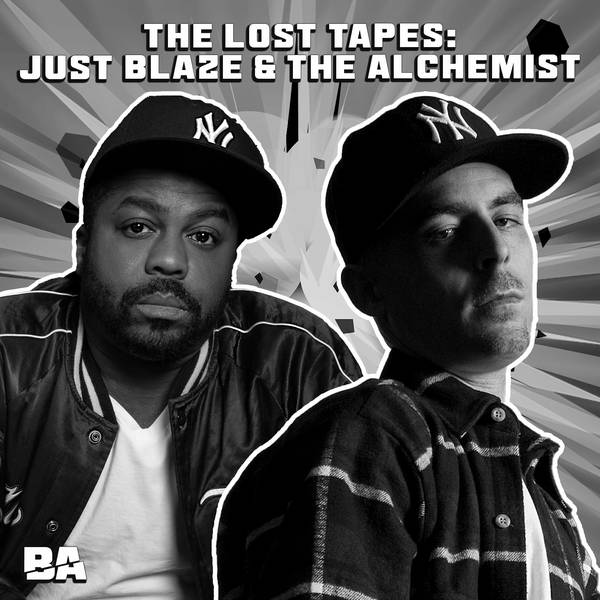The Lost Tapes: Just Blaze & The Alchemist