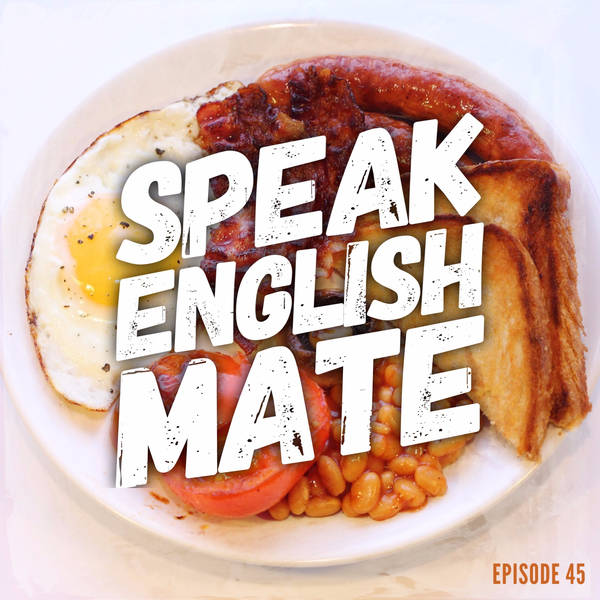 Speak English Mate