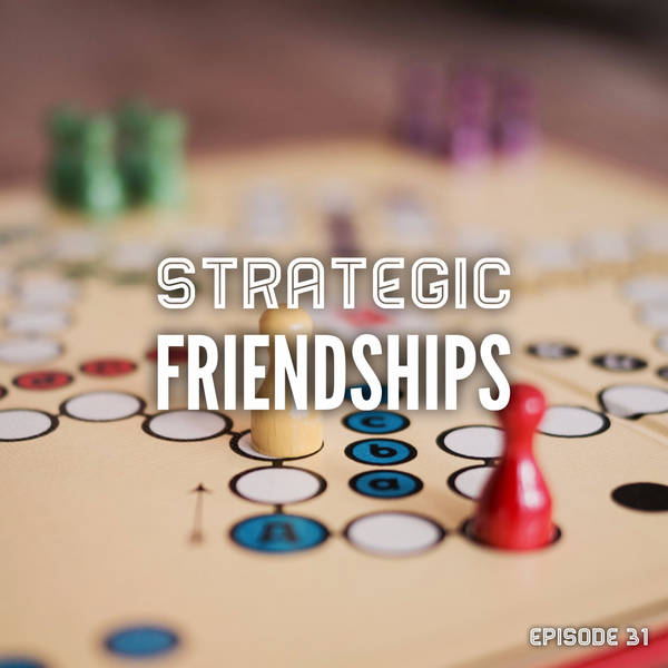 Strategic Friendships