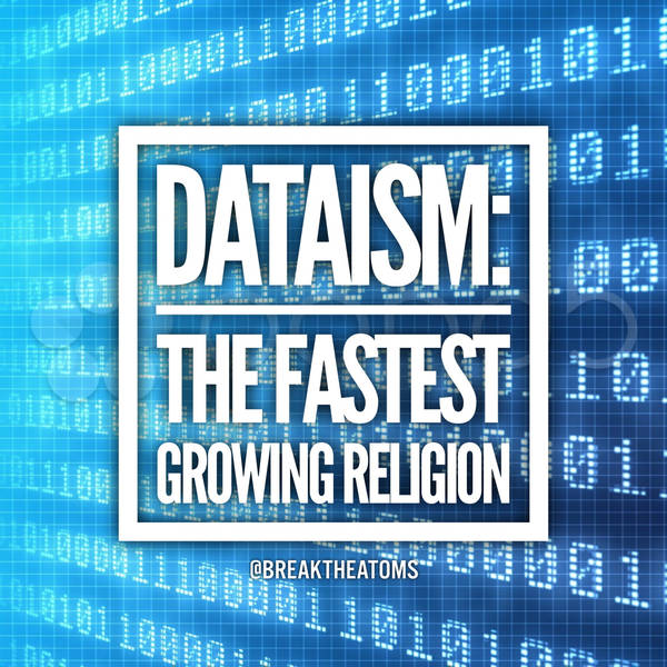 Dataism: The Fastest Growing Religion