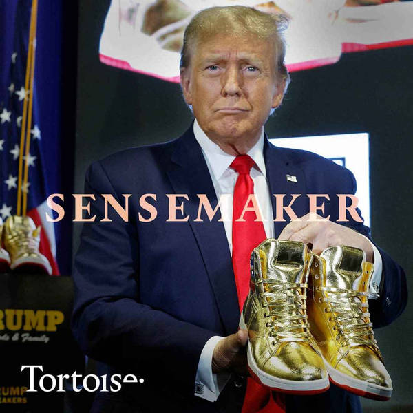 Sensemaker: Why Trump is selling golden trainers